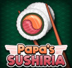 Papa's Sushiria